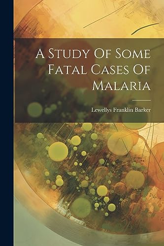 Beispielbild fr A A Study Of Some Fatal Cases Of Malaria zum Verkauf von PBShop.store US