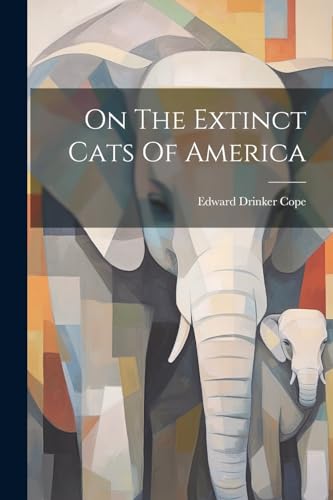 Stock image for On The Extinct Cats Of America for sale by PBShop.store US