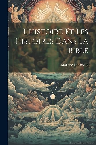 Stock image for L'histoire Et Les Histoires Dans La Bible for sale by PBShop.store US