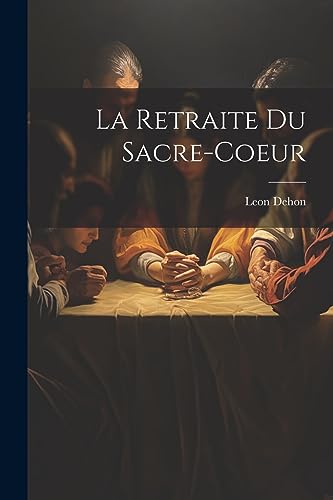 Imagen de archivo de La La Retraite Du Sacre-coeur a la venta por PBShop.store US