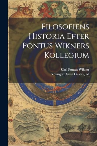 Stock image for Filosofiens Historia Efter Pontus Wikners Kollegium for sale by THE SAINT BOOKSTORE