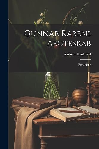 Stock image for Gunnar Rabens Aegteskab: Fortaelling for sale by GreatBookPrices