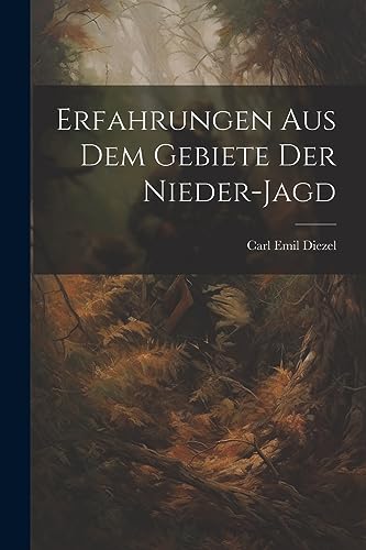 Stock image for Erfahrungen aus dem Gebiete der Nieder-Jagd for sale by PBShop.store US