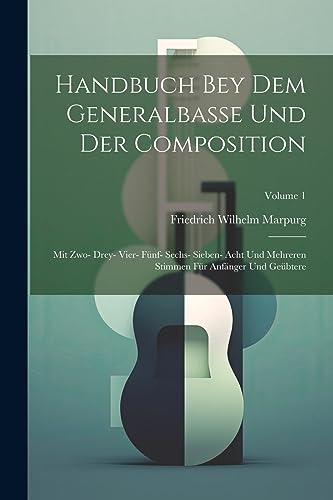 Stock image for Handbuch Bey Dem Generalbasse Und Der Composition for sale by PBShop.store US