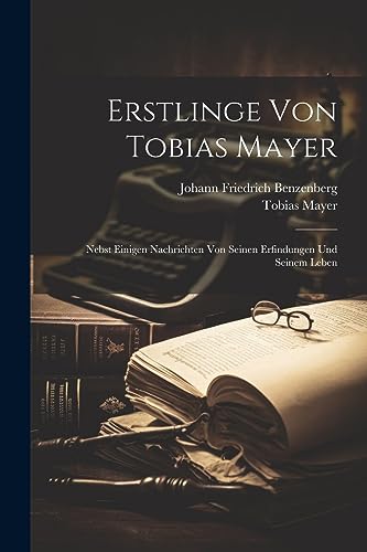 Imagen de archivo de Erstlinge Von Tobias Mayer a la venta por PBShop.store US