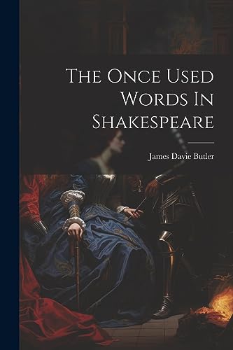 Stock image for The Once Used Words In Shakespeare for sale by THE SAINT BOOKSTORE