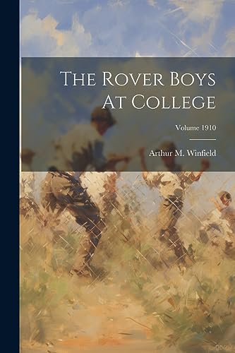 Stock image for The Rover Boys At College; Volume 1910 for sale by THE SAINT BOOKSTORE