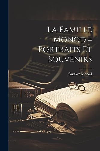 Stock image for La La Famille Monod = Portraits Et Souvenirs for sale by PBShop.store US