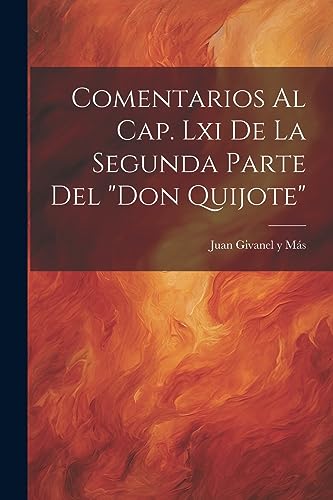 Imagen de archivo de COMENTARIOS AL CAP. LXI DE LA SEGUNDA PARTE DEL "DON QUIJOTE". a la venta por KALAMO LIBROS, S.L.