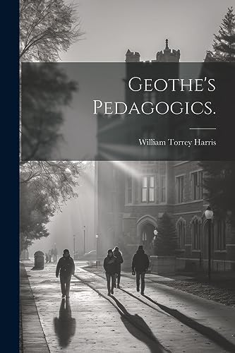 Imagen de archivo de Geothe's Pedagogics. a la venta por PBShop.store US