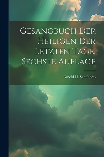 Stock image for Gesangbuch der heiligen der letzten Tage, Sechste Auflage for sale by PBShop.store US