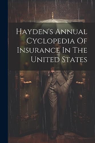 Imagen de archivo de Hayden's Annual Cyclopedia Of Insurance In The United States a la venta por PBShop.store US