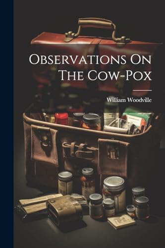 Stock image for Observations On The Cow-pox for sale by THE SAINT BOOKSTORE
