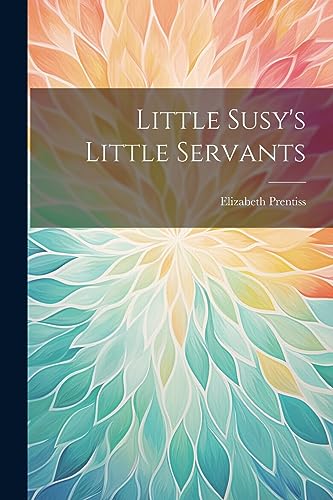 Stock image for Little Susy's Little Servants for sale by PBShop.store US