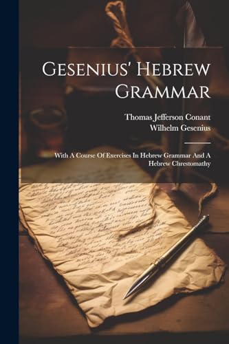 Stock image for Gesenius' Hebrew Grammar: With A Course Of Exercises In Hebrew Grammar And A Hebrew Chrestomathy for sale by GreatBookPrices