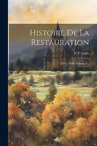 Stock image for Histoire De La Restauration for sale by PBShop.store US