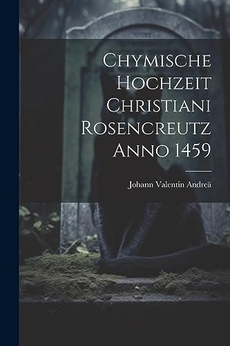 Imagen de archivo de Chymische Hochzeit Christiani Rosencreutz Anno 1459 a la venta por PBShop.store US