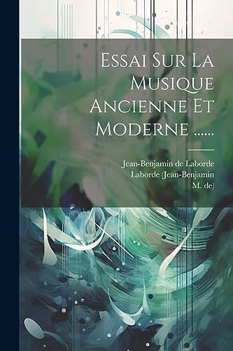 Stock image for Essai Sur La Musique Ancienne Et Moderne . for sale by PBShop.store US