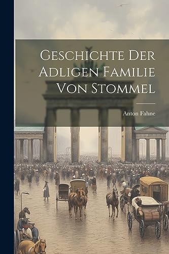 Stock image for Geschichte der adligen Familie von Stommel for sale by PBShop.store US