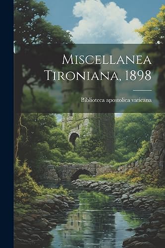 Imagen de archivo de Miscellanea Tironiana, 1898 a la venta por PBShop.store US