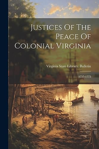 Beispielbild fr Justices Of The Peace Of Colonial Virginia zum Verkauf von PBShop.store US