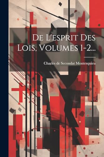 9781021599568: De L'esprit Des Lois, Volumes 1-2...