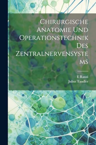 Imagen de archivo de Chirurgische Anatomie Und Operationstechnik Des Zentralnervensystems a la venta por THE SAINT BOOKSTORE