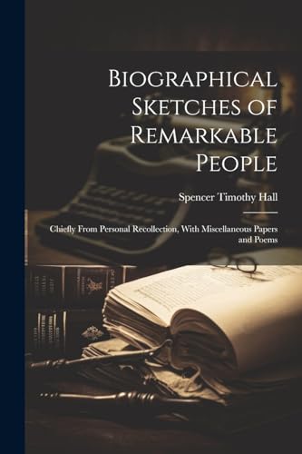 Beispielbild fr Biographical Sketches of Remarkable People zum Verkauf von PBShop.store US