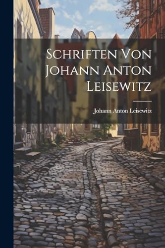 Stock image for Schriften von Johann Anton Leisewitz for sale by PBShop.store US