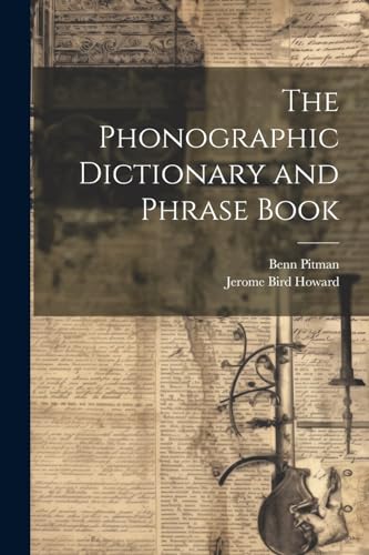 9781021622242: The Phonographic Dictionary and Phrase Book