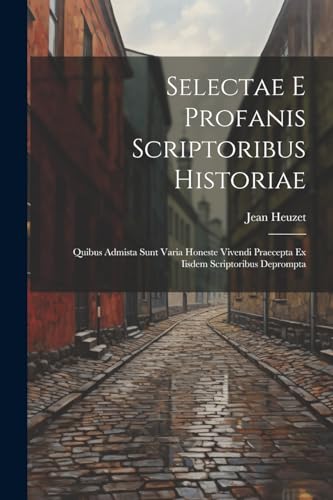 Stock image for Selectae E Profanis Scriptoribus Historiae for sale by PBShop.store US