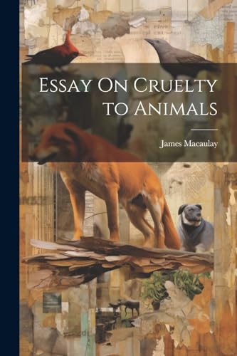 Beispielbild fr Essay On Cruelty to Animals zum Verkauf von GreatBookPrices