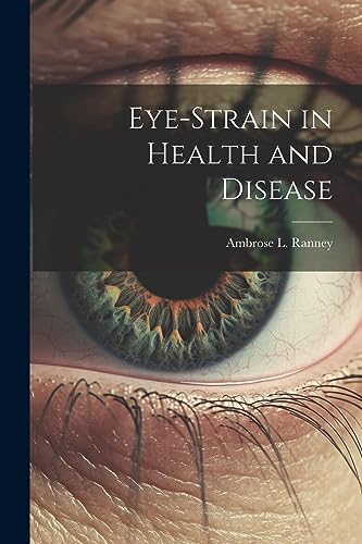 Stock image for Eye-Strain in Health and Disease for sale by PBShop.store US