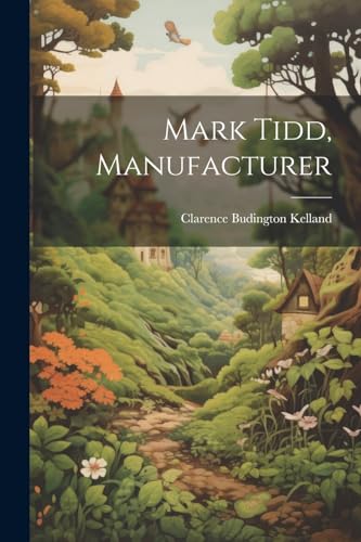 Stock image for Mark Tidd, Manufacturer for sale by PBShop.store US