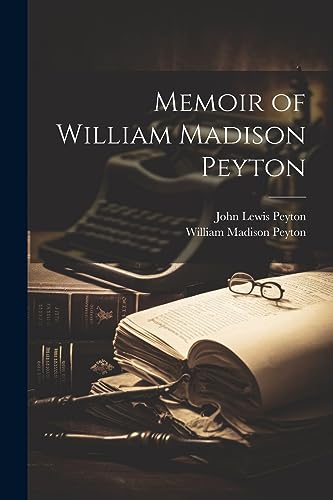 Stock image for Memoir of William Madison Peyton for sale by Ria Christie Collections