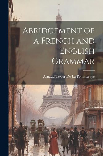 Beispielbild fr Abridgement of a French and English Grammar zum Verkauf von THE SAINT BOOKSTORE