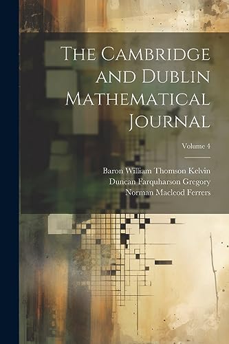 Beispielbild fr The The Cambridge and Dublin Mathematical Journal; Volume 4 zum Verkauf von PBShop.store US