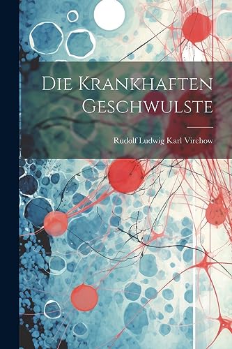 Stock image for Die Krankhaften Geschwulste for sale by THE SAINT BOOKSTORE