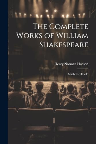 Imagen de archivo de The Complete Works of William Shakespeare: Macbeth. Othello a la venta por THE SAINT BOOKSTORE