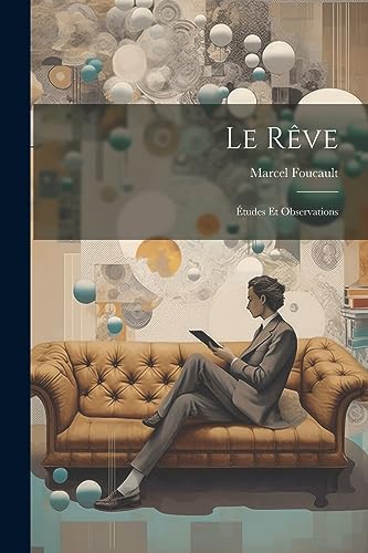 Beispielbild fr Le Rve: tudes Et Observations (French Edition) zum Verkauf von ALLBOOKS1