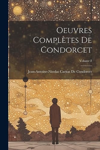 Stock image for Oeuvres Compl tes De Condorcet; Volume 2 for sale by THE SAINT BOOKSTORE
