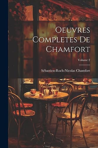 Stock image for Oeuvres Completes De Chamfort; Volume 2 for sale by PBShop.store US