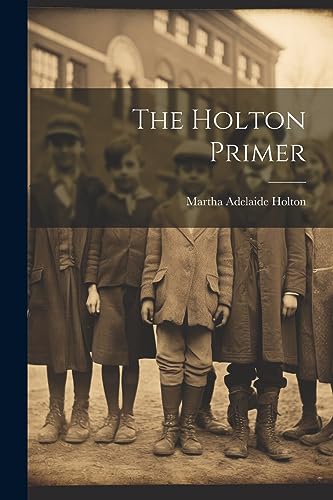 Stock image for The Holton Primer for sale by PBShop.store US