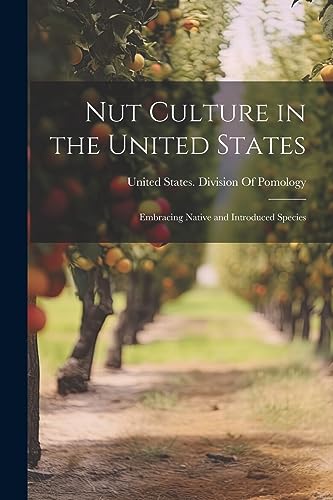 Beispielbild fr Nut Culture in the United States zum Verkauf von PBShop.store US