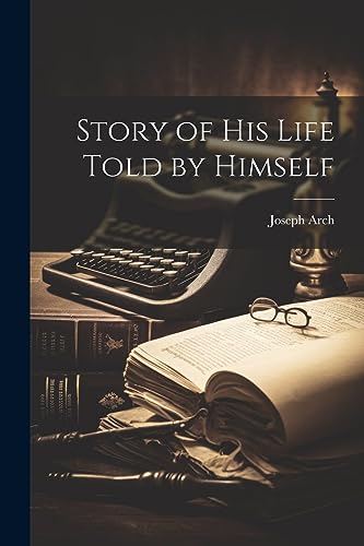 Stock image for Story of His Life Told by Himself for sale by THE SAINT BOOKSTORE