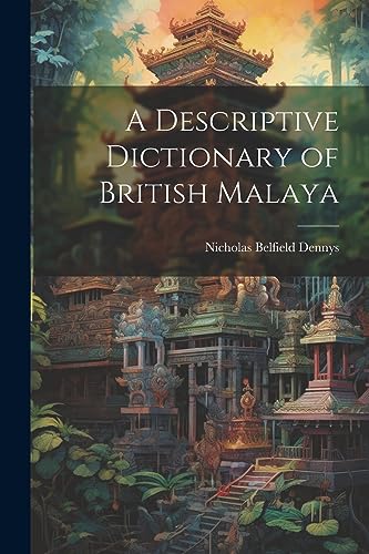 Imagen de archivo de A A Descriptive Dictionary of British Malaya a la venta por PBShop.store US