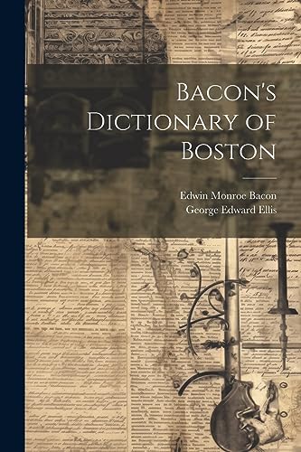 Imagen de archivo de Bacon's Dictionary of Boston a la venta por Ria Christie Collections