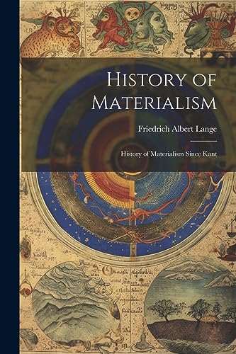 Stock image for History of Materialism: History of Materialism Since Kant for sale by GreatBookPrices