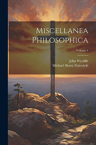 Stock image for Miscellanea Philosophica; Volume 1 for sale by THE SAINT BOOKSTORE