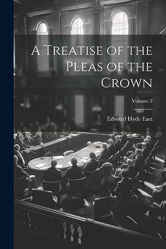 Beispielbild fr A Treatise of the Pleas of the Crown; Volume 2 zum Verkauf von PBShop.store US